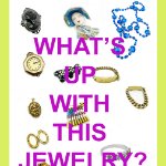 What's Up With This Jewelry? : Dance Performance on October 22, 2026